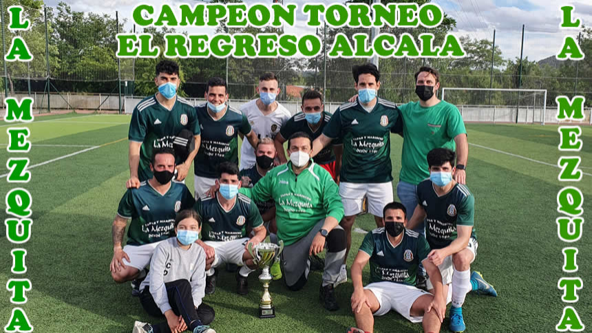 CAMPEON TORNEO EL REGRESO; ALCALA DE HENARES